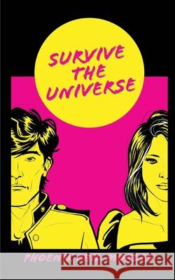 Survive The Universe: (Part 1 & 2) Phoenix Phil Morley 9781068648601 Phoenix Phil Morley