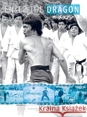 Bruce Lee: Enter the Dragon Scrapbook Sequences Vol 14 Special Edition Hardback (Part 2): Enter the Dragon Scrapbook Sequences Vo Ricky Baker Timothy Hollingsworth 9781068652912