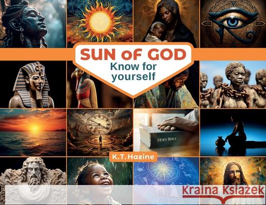 The Sun of God K. T. Hazine 9781068656408 Hazine Publishing