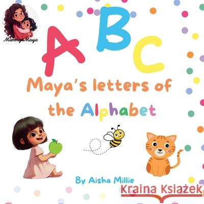 ABC: Maya's letters of the Alphabet Aisha Millie 9781068657931