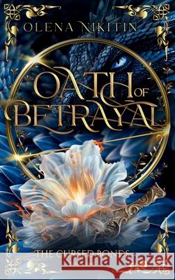 Oath of Betrayal Olena Nikitin 9781068674426