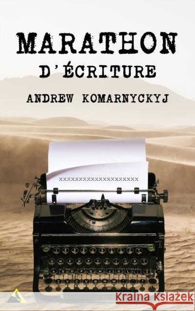 Marathon D'Ecriture Andrew Komarnyckyj 9781068678257 Cybirdy Publishing Limited