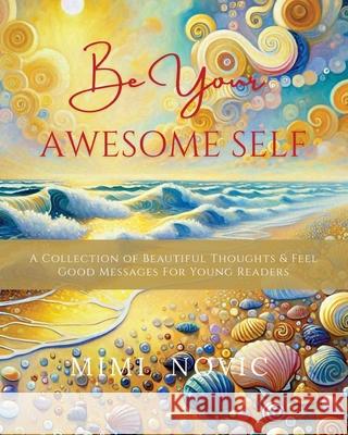 Be Your Awesome Self Mimi Novic 9781068684845 Aspiring Hope