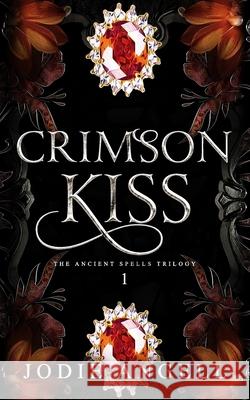 Crimson Kiss: The Ancient Spells Trilogy Jodie Angell 9781068688133