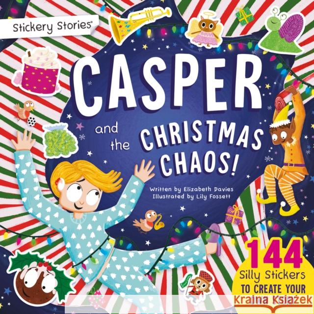 Stickery Stories: Casper and the Christmas Chaos - festive fantasy adventure sticker activity storybook for 4-8 Year Olds! Elizabeth Davies 9781068694998
