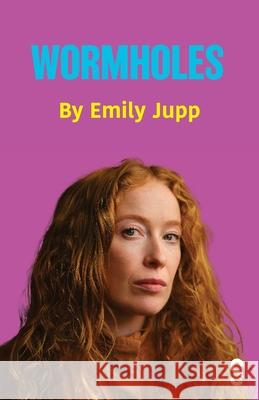 Wormholes Emily Jupp 9781068696206 Salamander Street Ltd.