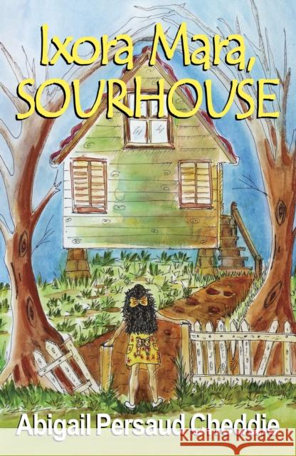 Ixora Mara, Sourhouse Abigail Persaud Cheddie 9781068699306 Hansib Publications Limited
