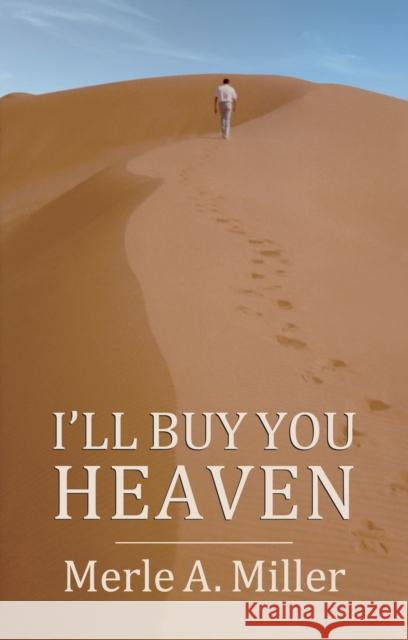 I'll Buy You Heaven Merle A. Miller 9781068699337