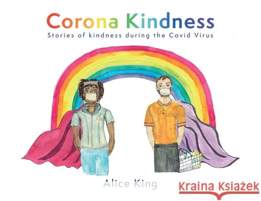 Corona Kindness Alice King 9781068706301 Softwood Books