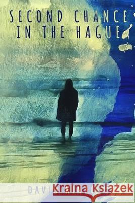 Second Chance in The Hague David Kintore 9781068723506 Dalmerino Press
