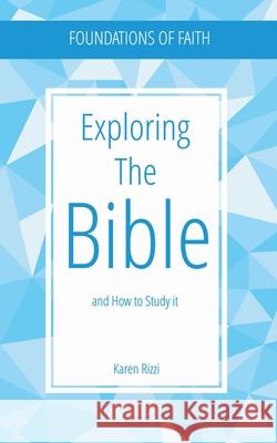 Exploring the Bible and How to Study It Karen Rizzi 9781068726408 Yours Faithfully Limited