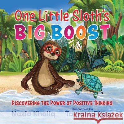 One Little Sloth's Big Boost Nazia Khaliq Tamara Piper 9781068738302