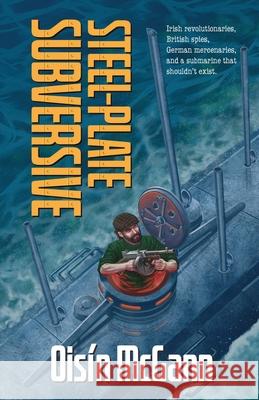 Steel-Plate Subversive Ois?n McGann 9781068754524 Oisin McGann