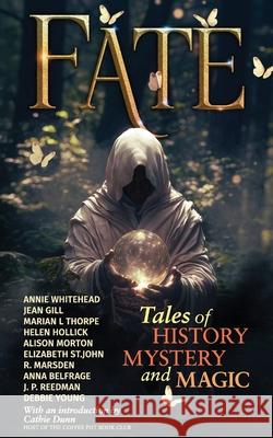 Fate: Tales of History, Mystery and Magic Helen Hollick Annie Whitehead Debbie Young 9781068772146 Taw River Press
