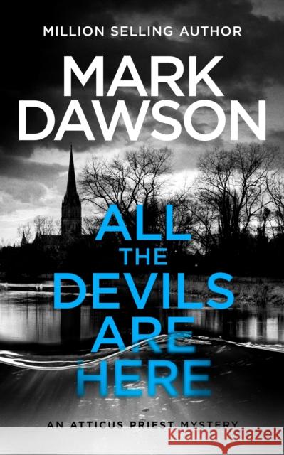 All The Devils Are Here Mark Dawson 9781068775406