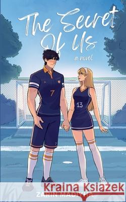 The Secret Of Us Zarin Madiyha 9781068775536 Zarin Madiyha