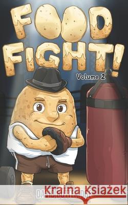 FOOD FiGHT! Volume 2 David Butteridge 9781068787638 Brick by Brick Press