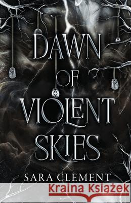 Dawn of Violent Skies Sara Clement 9781068809842 Third Hevn Publishing