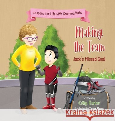 Making the Team: Jack's Missed Goal Cathy Barker Tamar Blaauw 9781068819933