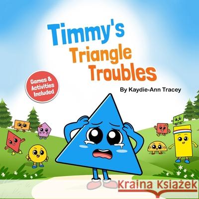 Timmy's Triangle Troubles Kaydie-Ann Tracey 9781068835018 Dagraysky Publications