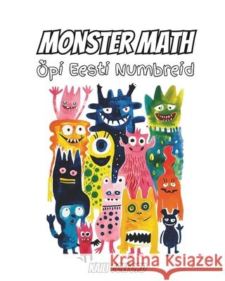 Monster Math: ?pi Eesti Numbreid Kaili Colford 9781068835322 Kaili Colford