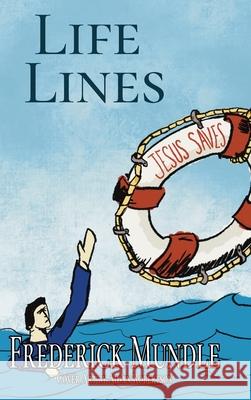 Life Lines Frederick Mundle 9781068837814 Frederick Mundle