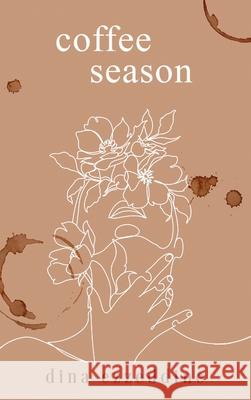 Coffee Season Dina Ezzeddine 9781068839610 Coffee Season Publication Press