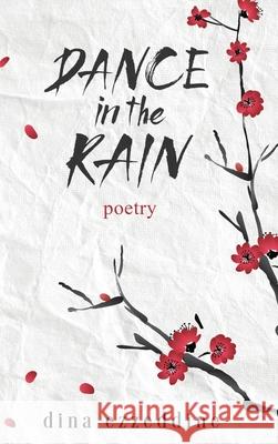 dance in the rain Dina Ezzeddine 9781068839634 Coffee Season Publication Press