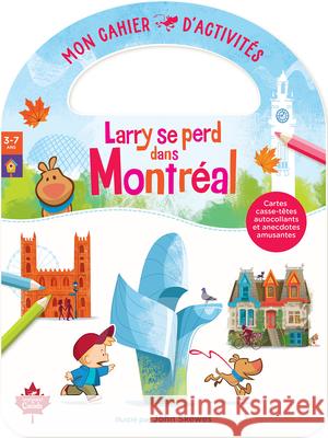 Larry Se Perd Dans Montr?al Mon Cahier d'Activit?s John Skewes 9781068842023 Birdhouse