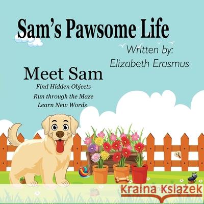 Sam's Pawsome Life: Meet Sam Elizabeth Erasmus 9781068845505 Globe Flower Publishers