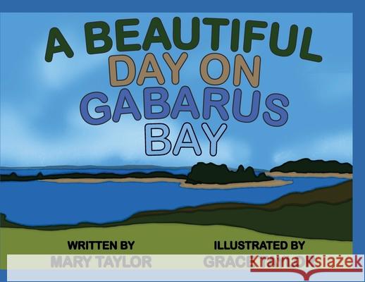 A Beautiful Day On Gabarus Bay Mary Taylor Grace Taylor 9781068848728 Mary Taylor