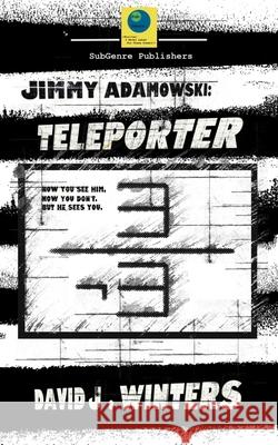 Jimmy Adamowski: Teleporter David Winters 9781068863653 Subgenre Publishers