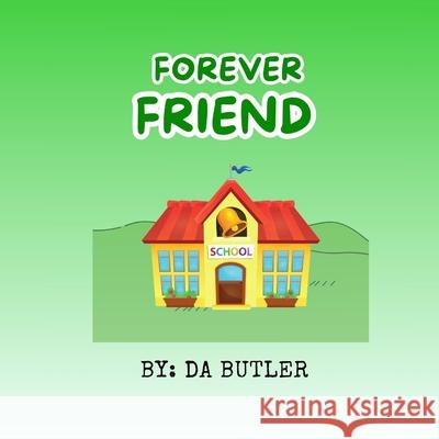 Forever Friend Da Butler 9781068869334 Da Butler