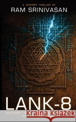 Lank-8 - See Clearly. Speak Truth. Act With Compassion. Sometimes, Seek Justice. Ram Srinivasan 9781068884528