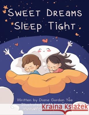 Sweet Dreams, Sleep Tight Diane Gordo Maham Ali 9781068905018 Diane Gordon Yee