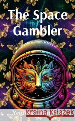 The Space Gambler Bortali, Youssef 9781068918278