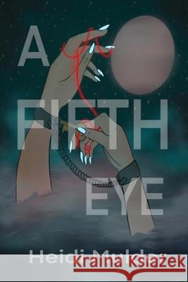 A Fifth Eye Heidi Mulder 9781068929328