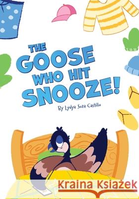 The Goose Who Hit Snooze Lydya Soz 9781068935725 Little Orange Hat Publishing