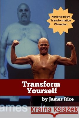 Transform Yourself Rice, James 9781068960307 Study It Books