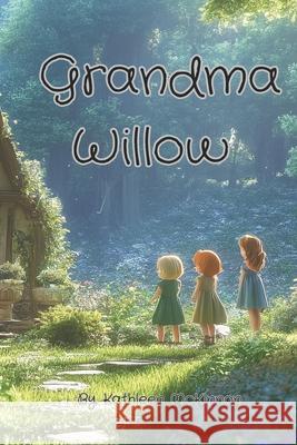 Grandma Willow Kathleen McKinnon 9781068970566