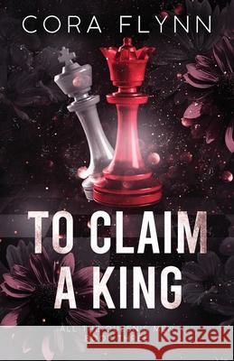 To Claim A King - All The Queen's Men, Book 3 Cora Flynn 9781068978029