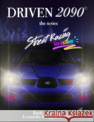 DRIVEN2090 the series: Contant in color Leonardo Andres Rappazzo Rivas 9781069000736 Leonardo Andres Rappazzo Rivas