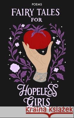 Fairy Tales for Hopeless Girls Rena Joy Shelby Leigh 9781069038159 Amy Smith Publishing