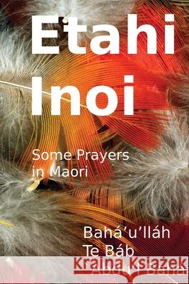 Etahi Inoi Te Bab                                   Baha'u'llah                              Abdu'l Baha 9781069047342