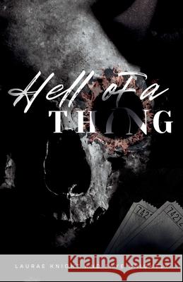 Hell of a Thing Laurae Knight Faye Knightly 9781069057532