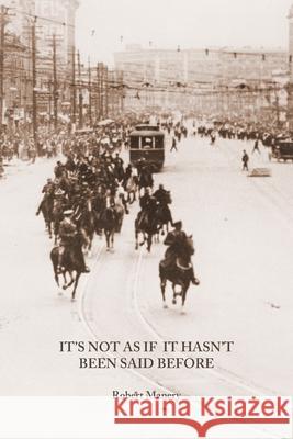 It's Not As If It Hasn't Been Said Before Robert Manery 9781069058003 Some Books