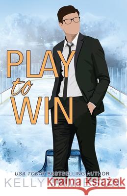 Play To Win Kelly Jamieson 9781069070609 Kelly Jamieson Inc