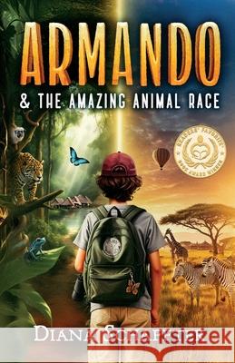 Armando and the Amazing Animal Race Diana Schaffter 9781069079510 Sea Otter Press