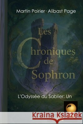 L'Odyss?e du Sablier: Un Alibast Page Martin Poirier 9781069081032