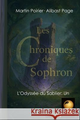 L'Odyss?e du Sablier: Un Alibast Page Martin Poirier 9781069081032